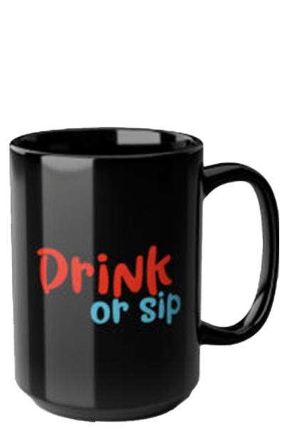 Drink or Sip Black Glossy Mug